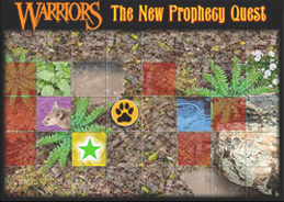 Warriors: The New Prophecy Quest played 10,163 times to date and played 131 times this month.  Choose your warrior cat, roll the dice, and face the wild in the Warriors The New Prophecy Quest Game