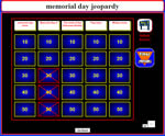 Memorial Day Jeopardy played 1,084 times to date. Play Memorial Day Jeopardy with up to 5 teams!  How good is your Memorial Day knowledge?
