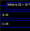 Who Wants to be a Mathionaire-Addition Quiz played 332 times to date.  Test your addition skills, make a million.