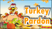 Turkey Pardon played 2,232 times to date. Imagine you are this turkey.   If you are lucky enough to complete these word puzzles, you will not be cooked